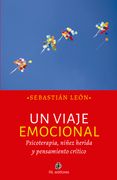 Un viaje emocional. Psicoterapia, niñez herida y pensamiento crítico