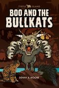 Tyrtle Island: Boo and the Bullkats: (en Inglés)