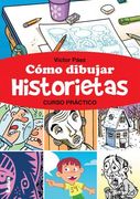 Cómo Dibujar Historietas: Curso Práctico