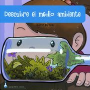 descubre el medio ambiente/discover the environment/looking at the environment
