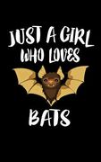 Just A Girl Who Loves Bats: Animal Nature Collection (en Inglés)