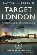 Battle of Britain Target London: 7 September 1940 – 17 September 1940 (en Inglés)