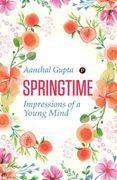 Springtime: Impressions of a Young Mind (en Inglés)