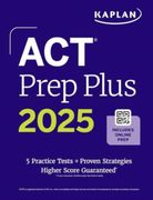ACT Prep Plus 2025: Includes 5 Full Length Practice Tests, 100s of Practice Questions, and 1 Year Access to Online Quizzes and Video Instruction (en Inglés)