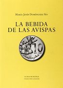 La bebida de las avispas (Colección Levante)