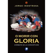 O Morir con Gloria (in Spanish)