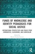 Funds of Knowledge and Identity Pedagogies for Social Justice (Routledge Research in Decolonizing Education) (en Inglés)
