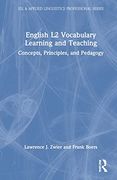 English l2 Vocabulary Learning and Teaching: Concepts, Principles, and Pedagogy (Esl & Applied Linguistics Professional Series) (en Inglés)