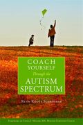 Coach Yourself Through the Autism Spectrum (en Inglés)