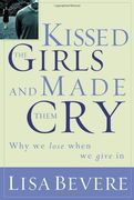 Kissed the Girls and Made Them Cry: Why Women Lose When They Give in (en Inglés)