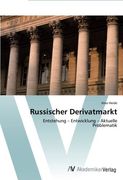 Russischer Derivatmarkt: Entstehung - Entwicklung - Aktuelle  Problematik