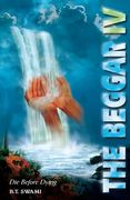 The Beggar IV: Die Before Dying (en Inglés)