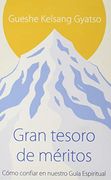 Gran Tesoro de Méritos: La Práctica de Confiar en el Guía Espiritual