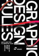 Graphic Design Rules: Hints and Tips to Improve Your Designs (en Inglés)