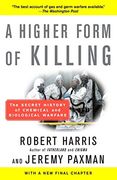 A Higher Form of Killing: The Secret History of Chemical and Biological Warfare (en Inglés)