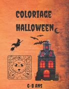 COLORIAGE HALLOWEEN 6-8 ans: Cahier de coloriage halloween pour enfants de 6 à 8 ans 30 déssins à colorier (en Francés)