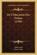 De L'Education Des Enfans (1708) (en Francés)
