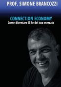 Connection Economy. Come diventare il re del tuo mercato (en Italiano)
