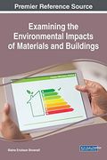 Examining the Environmental Impacts of Materials and Buildings (Practice, Progress, and Proficiency in Sustainability) (en Inglés)
