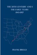 The 20Th Century And I. The Early Years 1943-1957 (en Inglés)