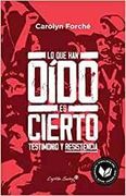 Lo que han Oído es Cierto: Testimonio y Resistencia (Ensayo) (in Spanish)