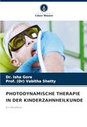 Photodynamische Therapie in der Kinderzahnheilkunde (en Alemán)