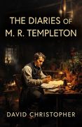 The Diaries of m. R. Templeton (en Inglés)