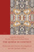 The Qurʾān in Context: Historical and Literary Investigations Into the Qurʾānic Milieu (en Inglés)