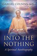 Into the Nothing: A Spiritual Autobiography (en Inglés)