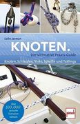 Knoten. Knoten, Schlaufen, Steks, Spleiße und Taklings (en Alemán)