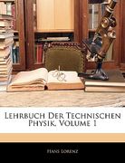 Lehrbuch Der Technischen Physik, Volume 1 (in German)