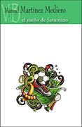 El Sueño de Saturnino (in Spanish)