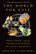 The World for Sale: Money, Power, and the Traders who Barter the Earth' S Resources (en Anglais)