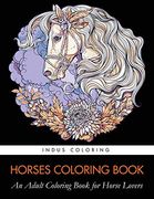Horses Coloring Book: An Adult Coloring Book for Horse Lovers (en Inglés)