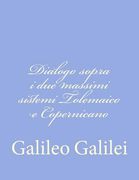 Dialogo sopra i due massimi sistemi Tolemaico e Copernicano (en Italiano)