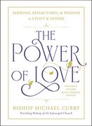 The Power of Love: Sermons, Reflections, and Wisdom to Uplift and Inspire (en Inglés)