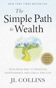 The Simple Path to Wealth (Revised & Expanded Edition): Your Road map to Financial Independence and a Rich, Free Life (College Graduation Gift)