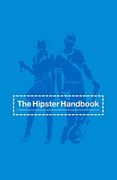 The Hipster Handbook (en Inglés)