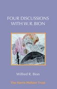Four Discussions with W. R. Bion (en Inglés)