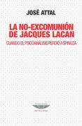 No Excomunion de Jacques Lacan Cuando el Psicoanalisis  Perdio a Spinoza
