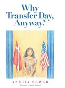 Why Transfer Day, Anyway (en Inglés)