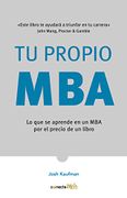 Tu Propio mba - Kaufman, Josh - Conecta