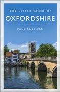 The Little Book of Oxfordshire (en Inglés)