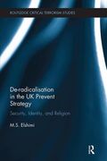 De-Radicalisation in the UK Prevent Strategy: Security, Identity and Religion (en Inglés)