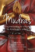 Mudras a Sabedoria do Yoga na Ponta dos Dedos (em Portuguese do Brasil) (en Portugués)