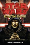 Star Wars(Tm) - Darth Bane: Schöpfer der Dunkelheit (en Alemán)