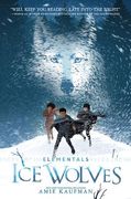 Elementals: Ice Wolves (Elementals 1) (en Inglés)