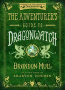 The Adventurer's Guide to Dragonwatch (en Inglés)
