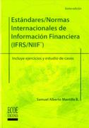 Estándares/Normas internacionales de información financiera (IFRS/NIIF). Incluye ejercicios y estudios de caso - 6ta edición