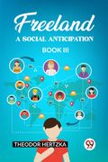 Freeland A Social Anticipation Book III (en Inglés)